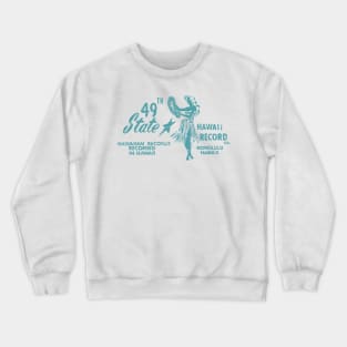 49th State Hawaii Record Company Crewneck Sweatshirt